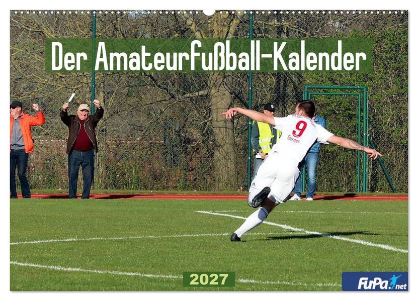 Der Amateurfußball-Kalender (Wandkalender 2027 DIN A2 quer) CALVENDO Monatskalender