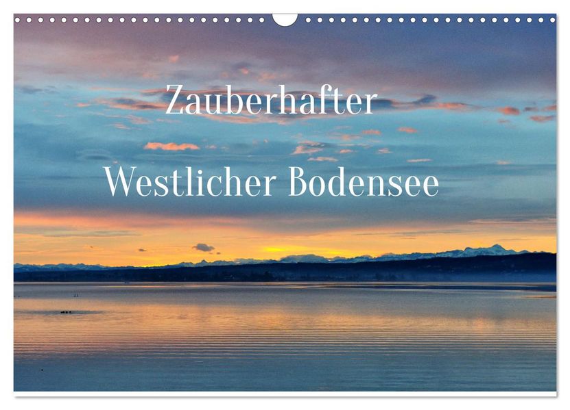 Zauberhafter Westlicher Bodensee (Wandkalender 2027 DIN A3 quer) CALVENDO Monatskalender