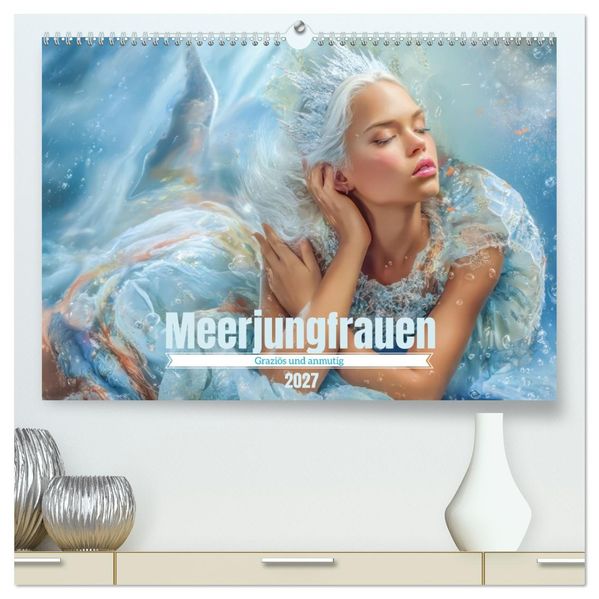 Meerjungfrauen - Graziös und anmutig (hochwertiger Premium Wandkalender 2027 DIN A2 quer) Kunstdruck in Hochglanz