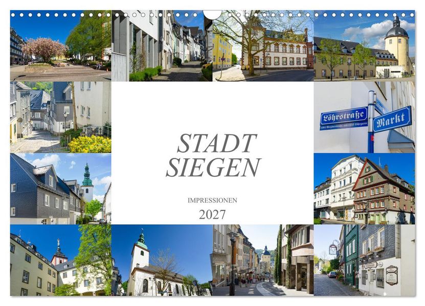 Stadt Siegen Impressionen (Wandkalender 2027 DIN A3 quer) CALVENDO Monatskalender