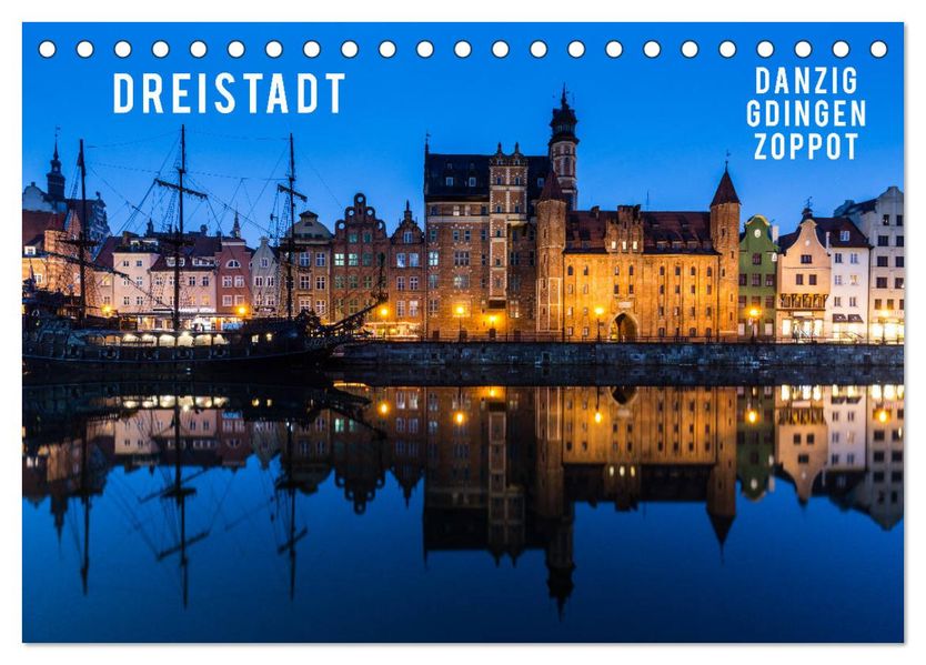 Dreistadt - Danzig Gdingen Zoppot (Tischkalender 2027 DIN A5 quer) CALVENDO Monatskalender