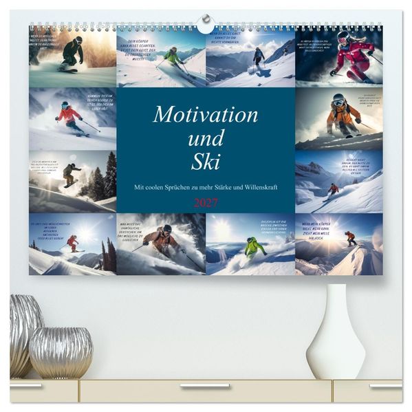 Motivation und Ski (hochwertiger Premium Wandkalender 2027 DIN A2 quer) Kunstdruck in Hochglanz
