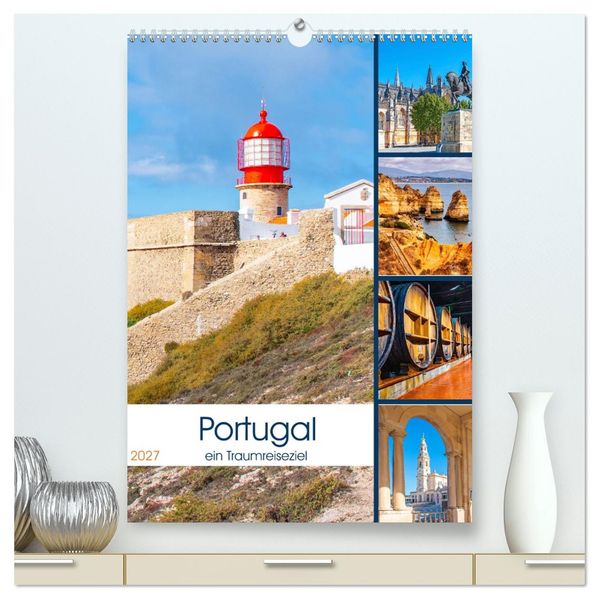 Portugal - ein Traumreiseziel (hochwertiger Premium Wandkalender 2027 DIN A2 hoch) Kunstdruck in Hochglanz