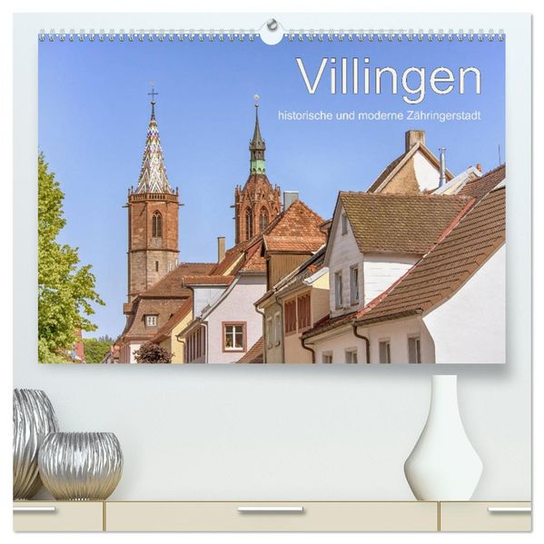 Villingen - historische und moderne Zähringerstadt (hochwertiger Premium Wandkalender 2027 DIN A2 quer) Kunstdruck in Hochglanz