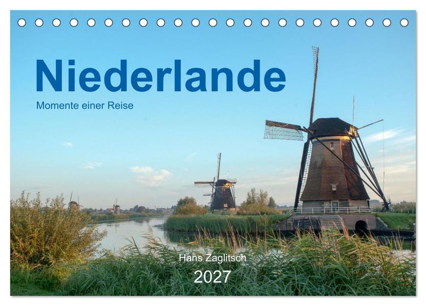 Niederlande - Momente einer Reise (Tischkalender 2027 DIN A5 quer) CALVENDO Monatskalender