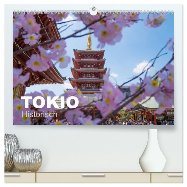 Tokio Kalender mit historischen Tempeln und Schreinen (hochwertiger Premium Wandkalender 2027 DIN A2 quer) Kunstdruck in Hochglanz