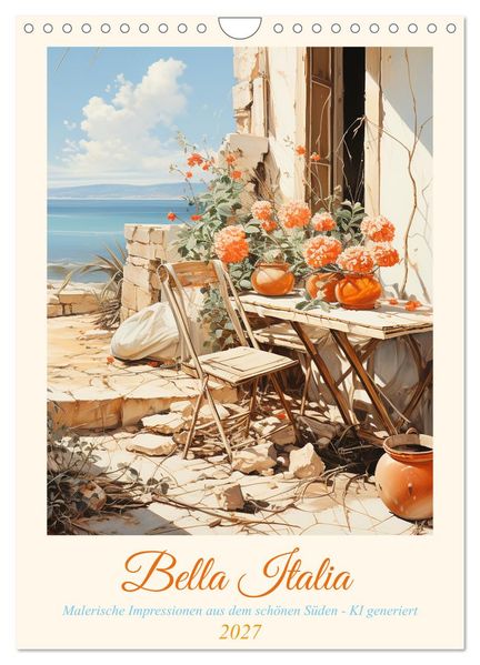 Bella Italia (Wandkalender 2027 DIN A4 hoch) CALVENDO Monatskalender