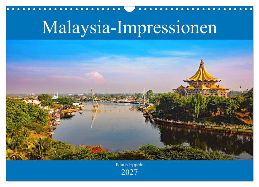 Malaysia-Impressionen (Wandkalender 2027 DIN A3 quer) CALVENDO Monatskalender