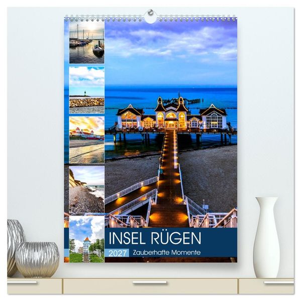 INSEL RÜGEN - Zauberhafte Momente (hochwertiger Premium Wandkalender 2027 DIN A2 hoch) Kunstdruck in Hochglanz
