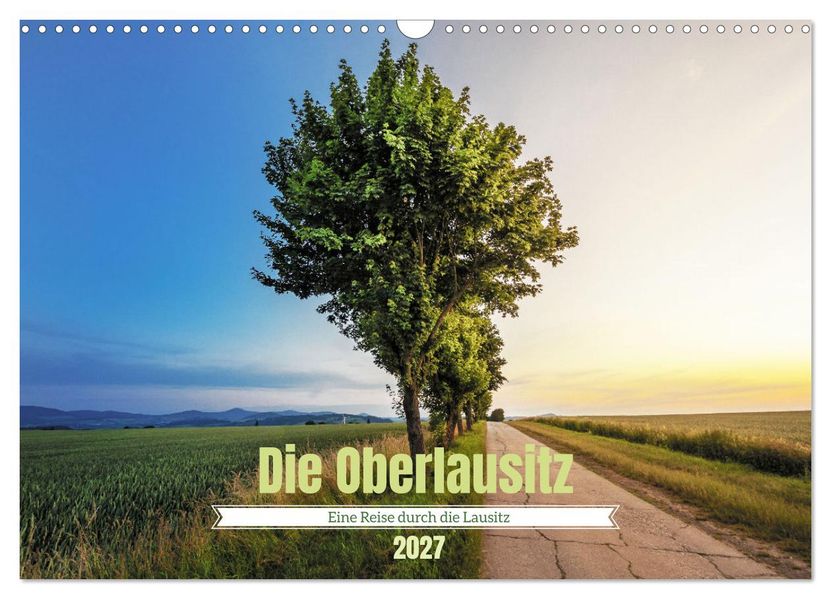 Die Oberlausitz (Wandkalender 2027 DIN A3 quer) CALVENDO Monatskalender