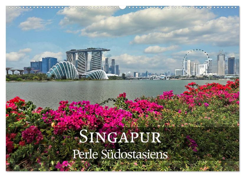 Singapur - Perle Südostasiens (Wandkalender 2027 DIN A2 quer) CALVENDO Monatskalender