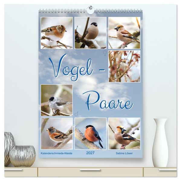 Vogel-Paare (hochwertiger Premium Wandkalender 2027 DIN A2 hoch) Kunstdruck in Hochglanz