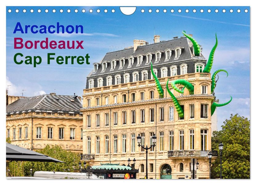Arcachon Bordeaux Cap Ferret (Wandkalender 2027 DIN A4 quer) CALVENDO Monatskalender