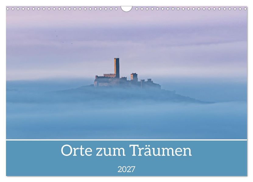 Orte zum Träumen (Wandkalender 2027 DIN A3 quer) CALVENDO Monatskalender