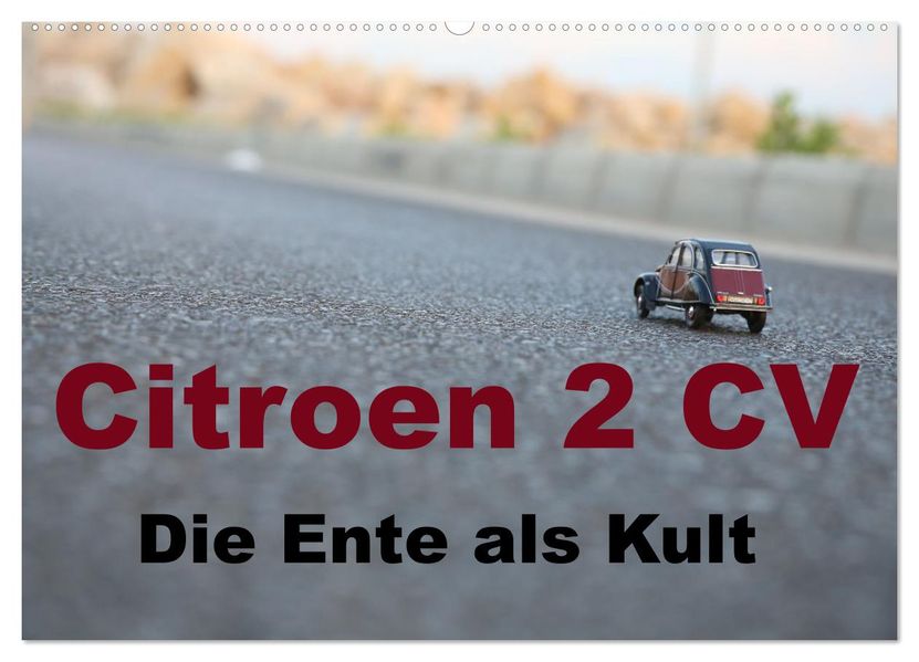 Citroen 2 CV Kult um die Ente (Wandkalender 2027 DIN A2 quer) CALVENDO Monatskalender