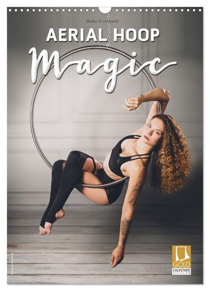 Aerial Hoop Magic (Wandkalender 2027 DIN A3 hoch) CALVENDO Monatskalender