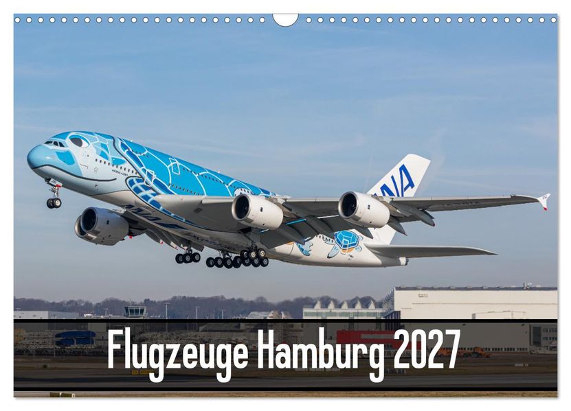 Flugzeuge Hamburg 2027 (Wandkalender 2027 DIN A3 quer) CALVENDO Monatskalender