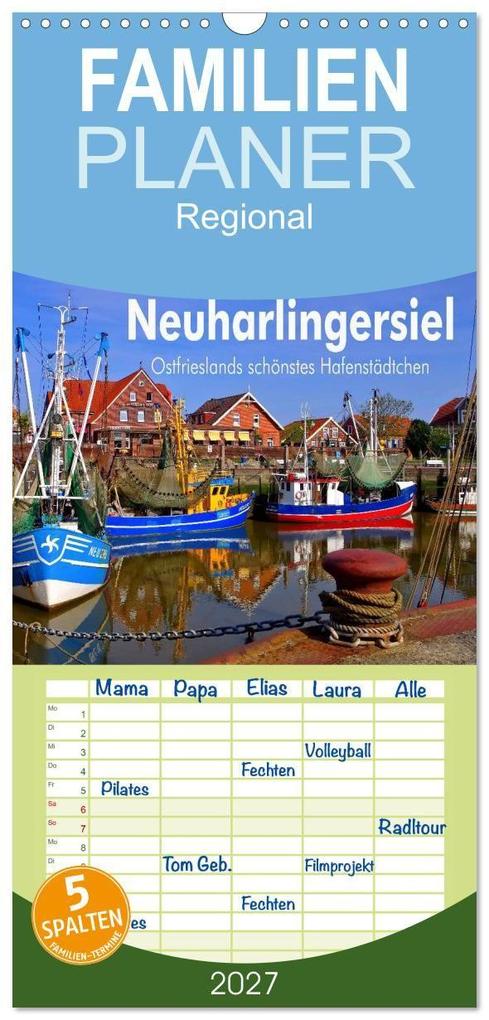 Familienplaner 2027 - Neuharlingersiel - Ostfrieslands schönstes Hafenstädtchen mit 5 Spalten (Wandkalender 21 x 45 cm) CALVENDO