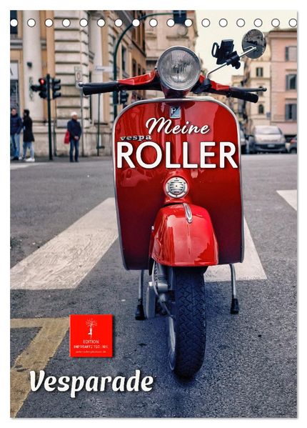 Meine Roller Vesparade (Tischkalender 2027 DIN A5 hoch) CALVENDO Monatskalender