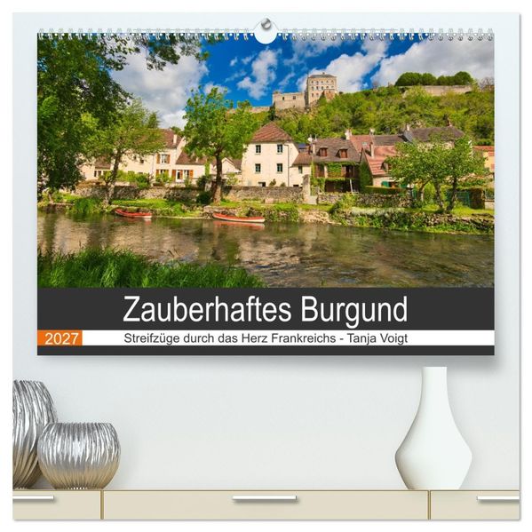 Zauberhaftes Burgund (hochwertiger Premium Wandkalender 2027 DIN A2 quer) Kunstdruck in Hochglanz