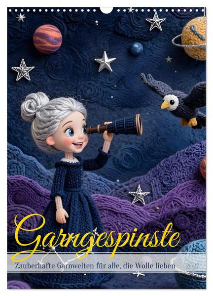 Garngespinste (Wandkalender 2027 DIN A3 hoch) CALVENDO Monatskalender