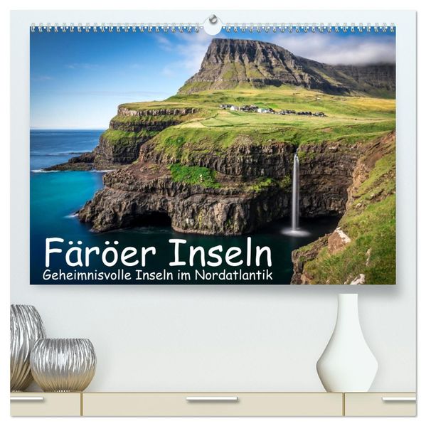 Färöer Inseln - Geheimnisvolle Inseln im Nordatlantik (hochwertiger Premium Wandkalender 2027 DIN A2 quer) Kunstdruck in Hochglanz