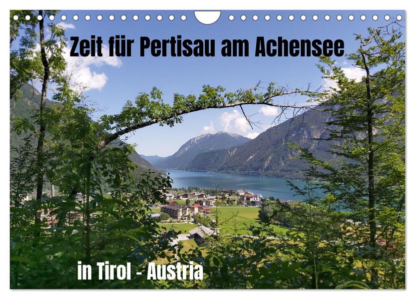 Zeit für Pertisau am Achensee in Tirol - Austria (Wandkalender 2027 DIN A4 quer) CALVENDO Monatskalender