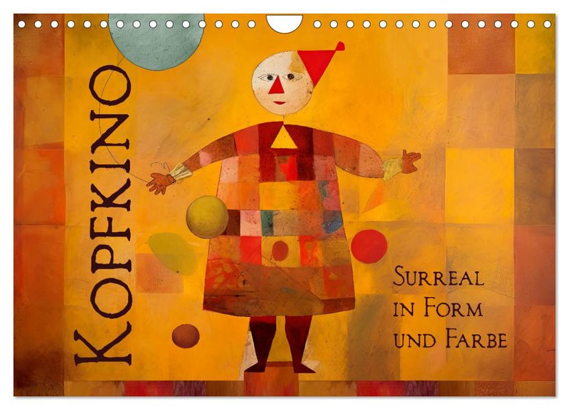 Kopfkino - Surreal in Form und Farbe (Wandkalender 2027 DIN A4 quer) CALVENDO Monatskalender