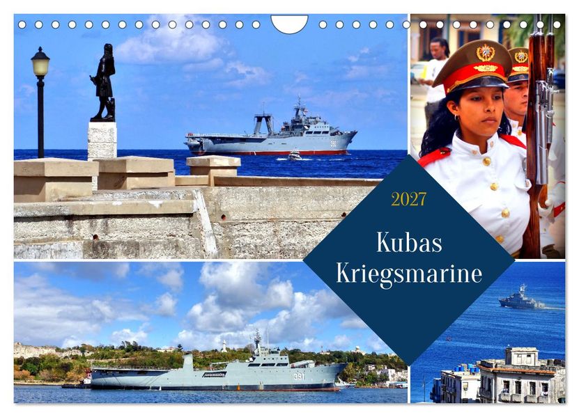 Kubas Kriegsmarine (Wandkalender 2027 DIN A4 quer) CALVENDO Monatskalender