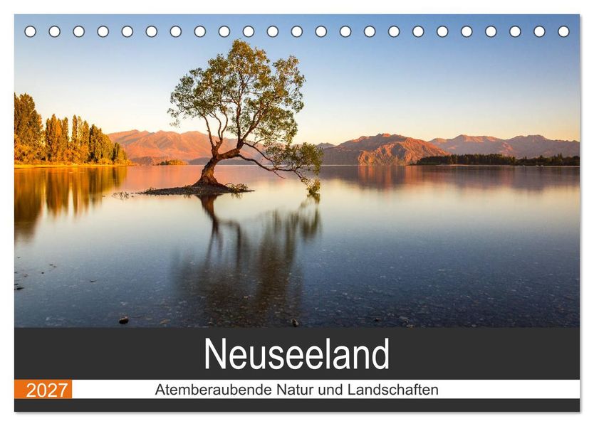 Neuseeland - Atemberaubende Natur und Landschaften (Tischkalender 2027 DIN A5 quer) CALVENDO Monatskalender