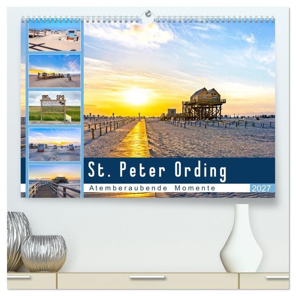 St. Peter Ording - Atemberaubende Momente (hochwertiger Premium Wandkalender 2027 DIN A2 quer) Kunstdruck in Hochglanz