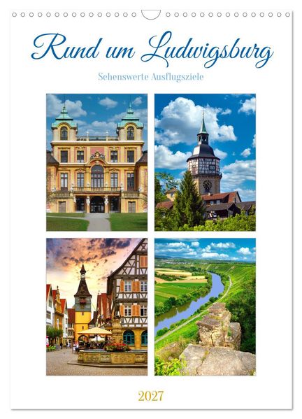 Rund um Ludwigsburg (Wandkalender 2027 DIN A3 hoch) CALVENDO Monatskalender