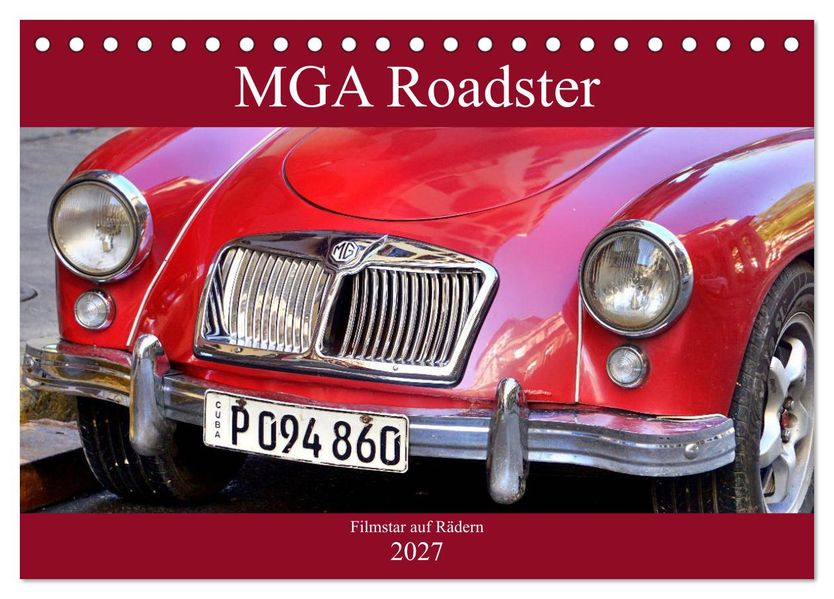MGA Roadster - Filmstar auf Rädern (Tischkalender 2027 DIN A5 quer) CALVENDO Monatskalender