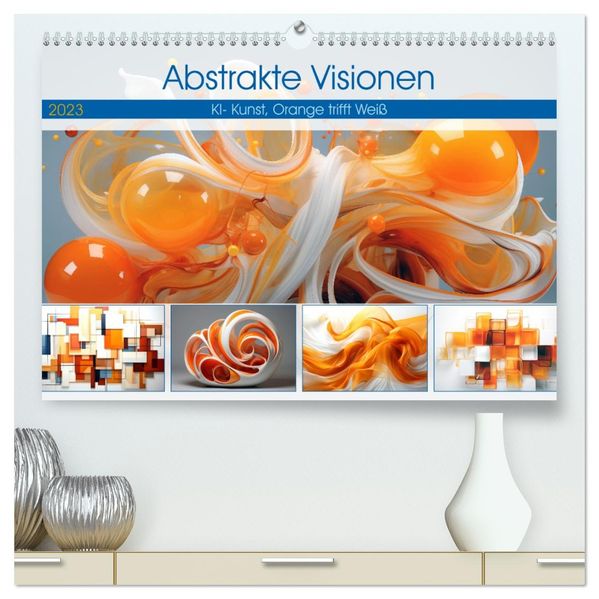 Abstrakte Visionen (hochwertiger Premium Wandkalender 2027 DIN A2 quer) Kunstdruck in Hochglanz