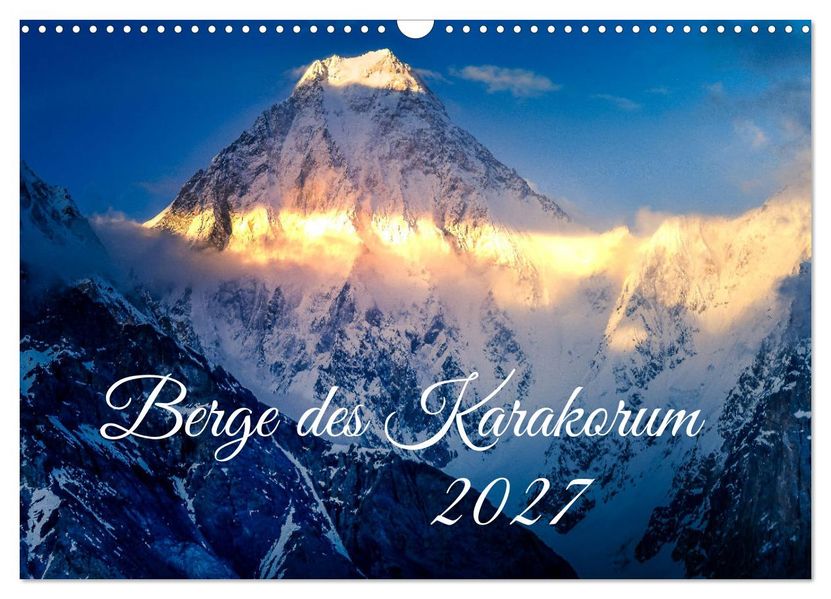Berge des Karakorum (Wandkalender 2027 DIN A3 quer) CALVENDO Monatskalender