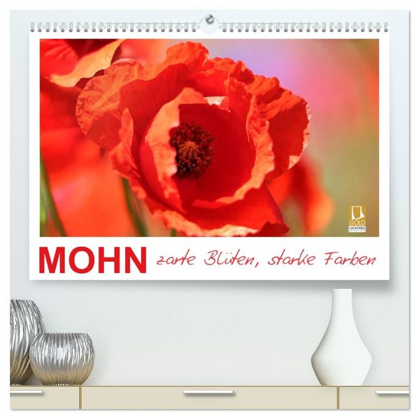 Mohn zarte Blüten starke Farben (hochwertiger Premium Wandkalender 2027 DIN A2 quer) Kunstdruck in Hochglanz