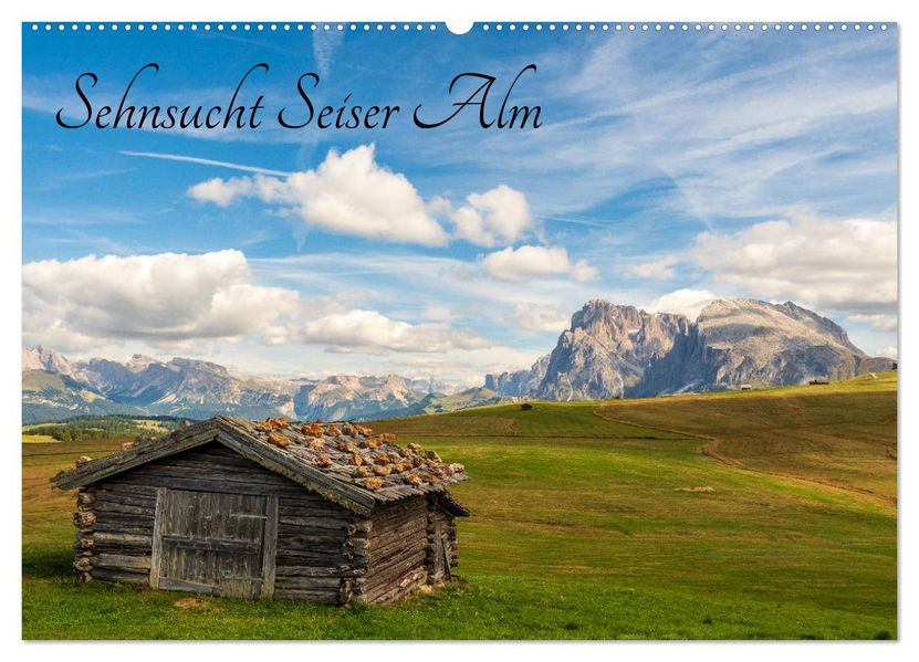 Sehnsucht Seiser Alm (Wandkalender 2027 DIN A2 quer) CALVENDO Monatskalender