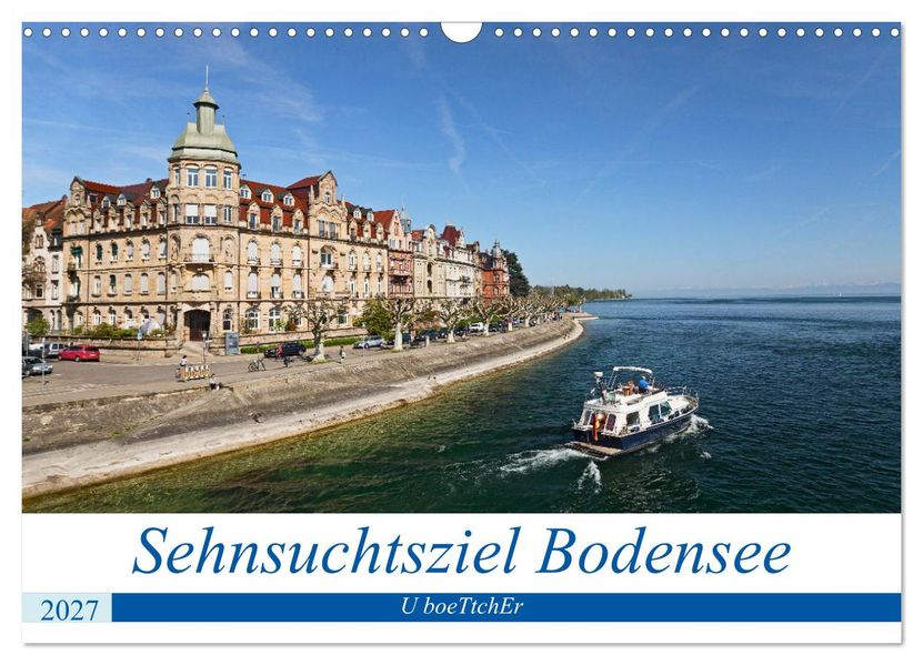Sehnsuchtsziel Bodensee (Wandkalender 2027 DIN A3 quer) CALVENDO Monatskalender