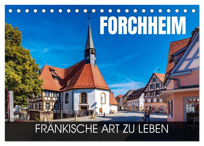 Forchheim - fränkische Art zu leben (Tischkalender 2027 DIN A5 quer) CALVENDO Monatskalender