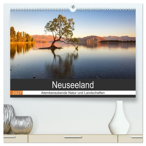 Neuseeland - Atemberaubende Natur und Landschaften (hochwertiger Premium Wandkalender 2027 DIN A2 quer) Kunstdruck in Hochglanz