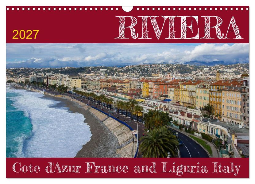Riviera - Cote d'Azur France and Liguria Italy (Wall Calendar 2027 DIN A3 landscape) CALVENDO 12 Month Wall Calendar