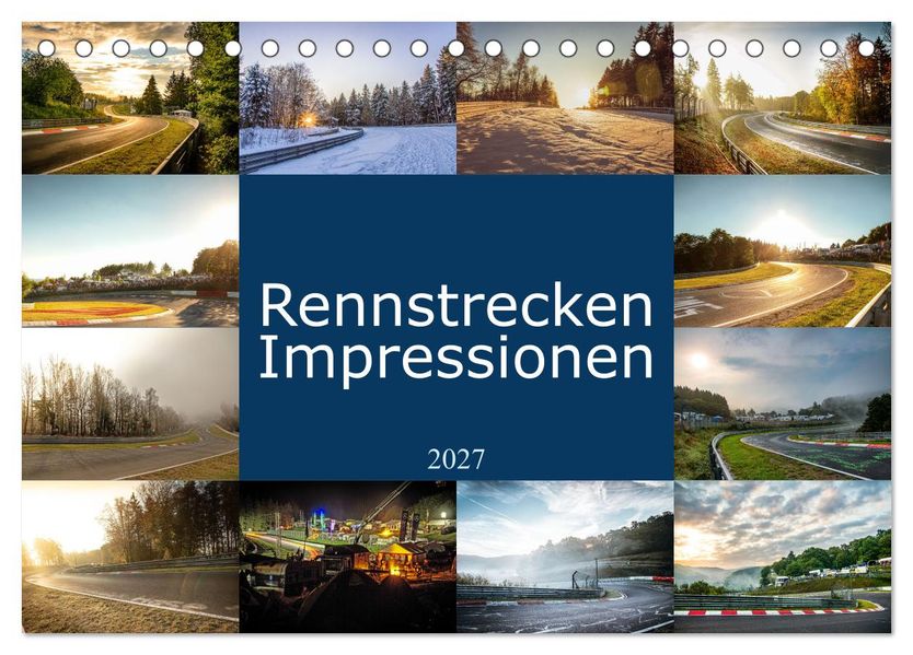 Rennstrecken Impressionen (Tischkalender 2027 DIN A5 quer) CALVENDO Monatskalender