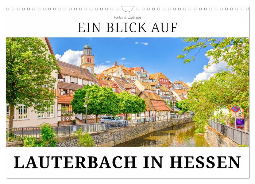 Ein Blick auf Lauterbach in Hessen (Wandkalender 2027 DIN A3 quer) CALVENDO Monatskalender