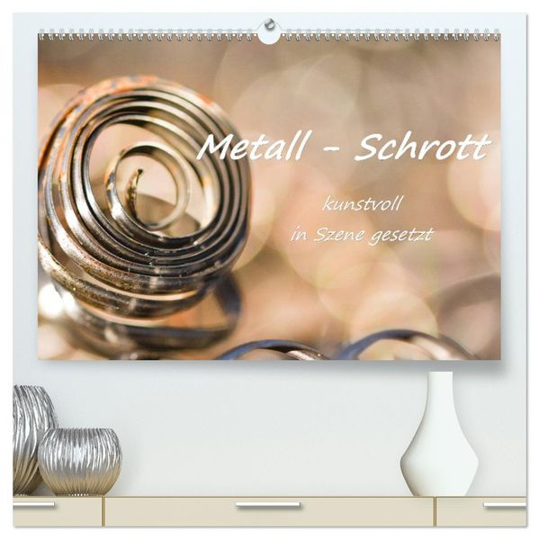 Metall - Schrott kunstvoll in Szene gesetzt (hochwertiger Premium Wandkalender 2027 DIN A2 quer) Kunstdruck in Hochglanz