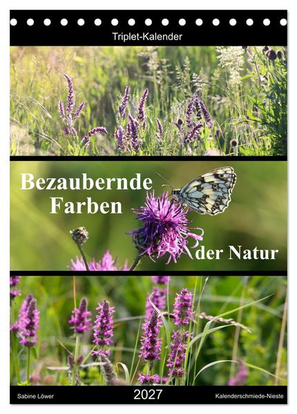 Bezaubernde Farben der Natur (Tischkalender 2027 DIN A5 hoch) CALVENDO Monatskalender