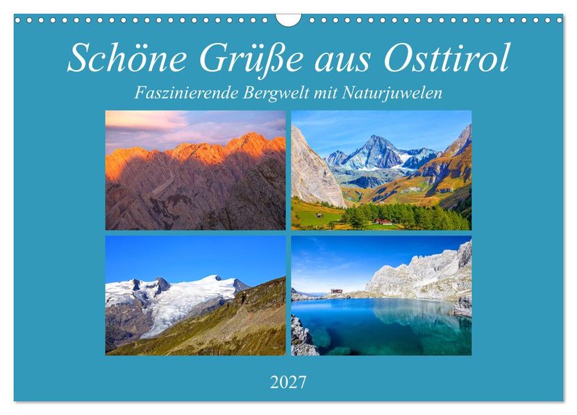 Schöne Grüße aus Osttirol (Wandkalender 2027 DIN A3 quer) CALVENDO Monatskalender