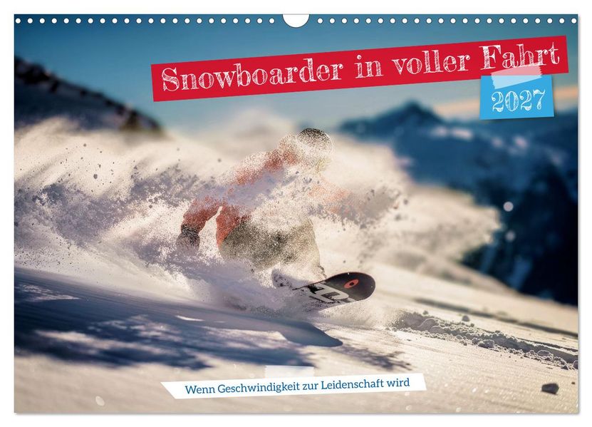 Snowboarder in voller Fahrt (Wandkalender 2027 DIN A3 quer) CALVENDO Monatskalender