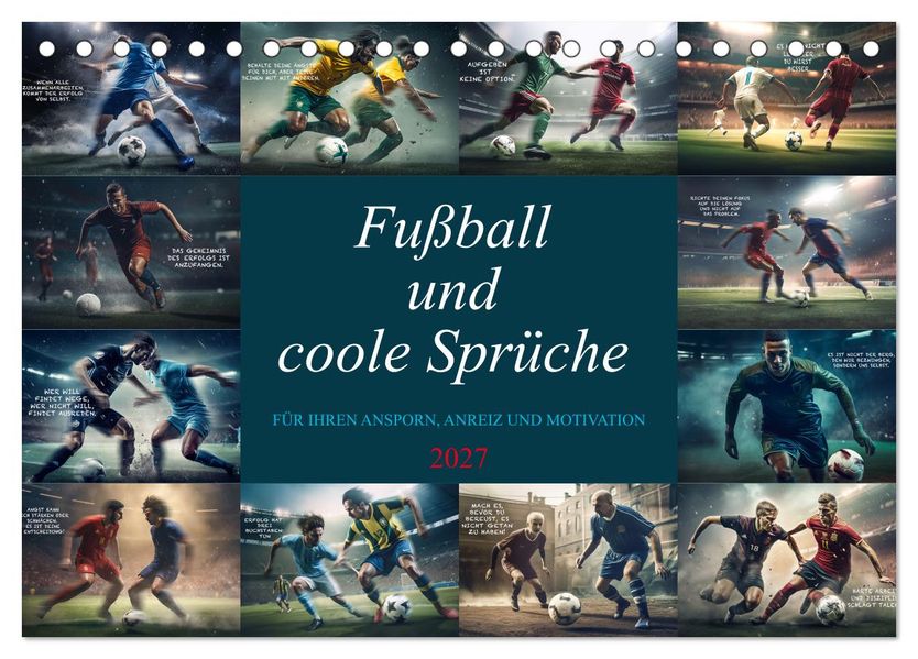 Fußball und coole Sprüche (Tischkalender 2027 DIN A5 quer) CALVENDO Monatskalender