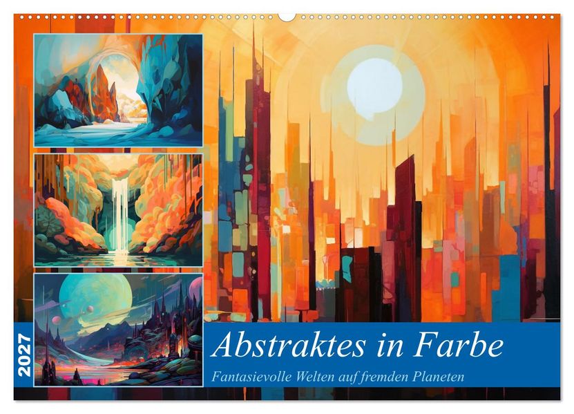 Abstraktes in Farbe (Wandkalender 2027 DIN A2 quer) CALVENDO Monatskalender