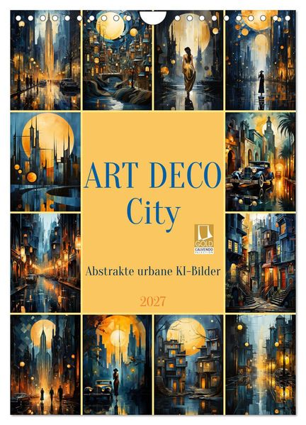 ART DECO City (Wandkalender 2027 DIN A4 hoch) CALVENDO Monatskalender